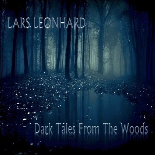Lars Leonhard – Dark Tales From The Woods