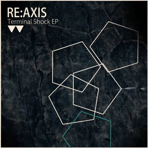 Re:Axis – Terminal Shock EP