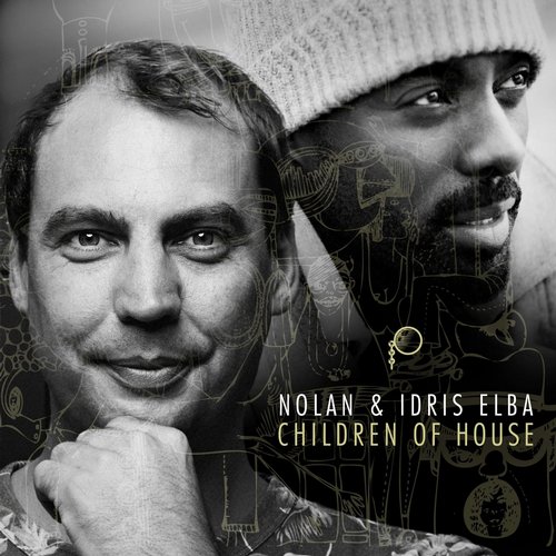 Nolan, Idris Elba – Children of House