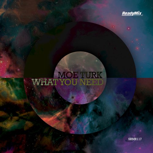 Moe Turk – What You Need