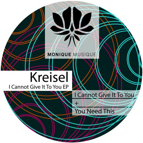 Kreisel – I Cannot Give It To You EP