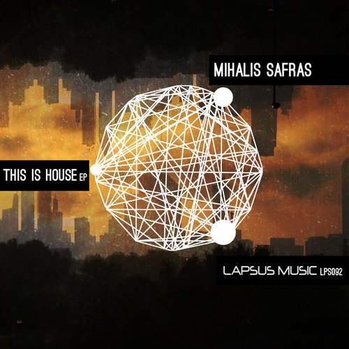 Mihalis Safras –  This Is House