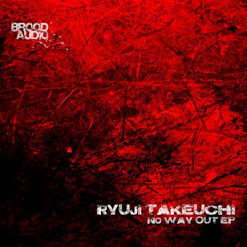 Ryuji Takeuchi – No Way Out EP