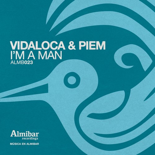 Vidaloca & Piem – Im a Man