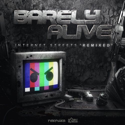 Barely Alive – Internet Streets (Remixed)
