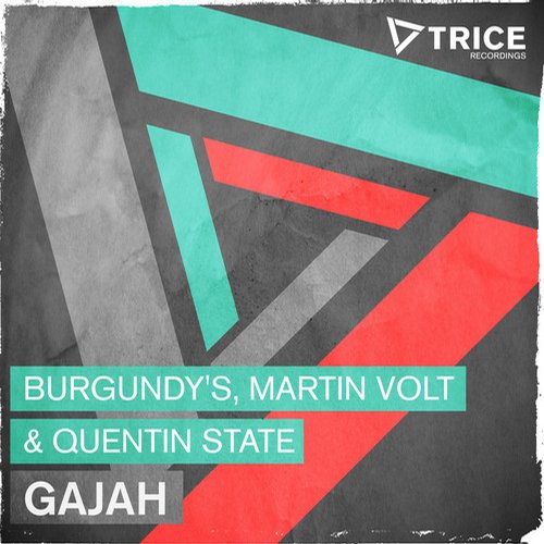 Burgundy’s, Martin Volt & Quentin State – Gajah