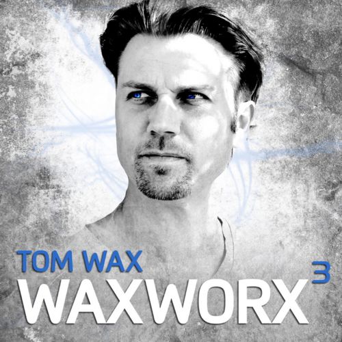 Tom Wax – WaxWorx 3
