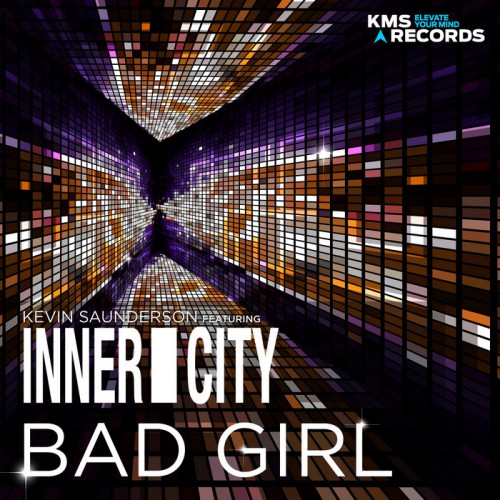 Kevin Saunderson, Inner City – Bad Girl