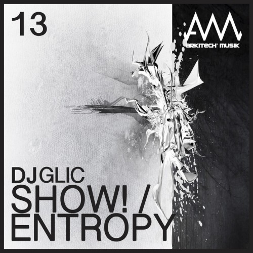 Dj Glic – Show! / Entropy