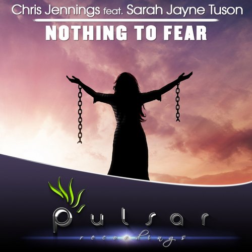 Chris Jennings Feat. Sarah Jayne Tuson – Nothing To Fear