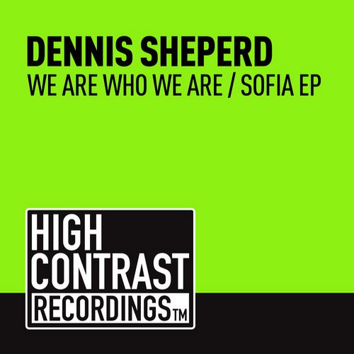 Dennis Sheperd – We Are Who We Are / Sofia EP