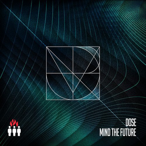 Dose – Mind the Future