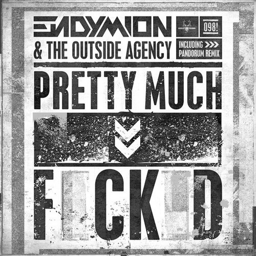 Endymion & The Outside Agency – Pretty Much Fucked