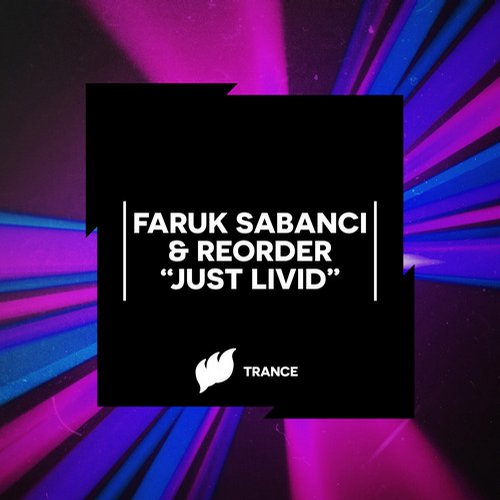 Faruk Sabanci & ReOrder – Just Livid