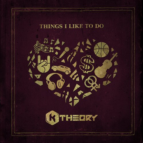 K Theory – Things I Like To Do EP