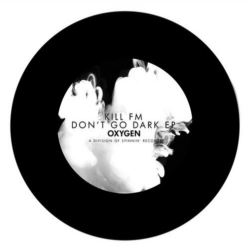 Kill FM – Don’t Go Dark EP