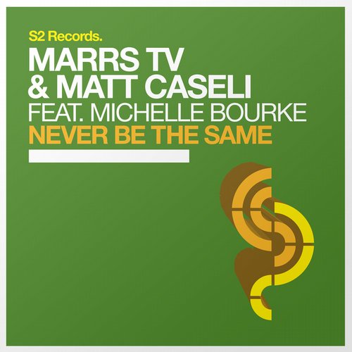 Matt Caseli, Marrs TV, Michelle Bourke – Never Be The Same