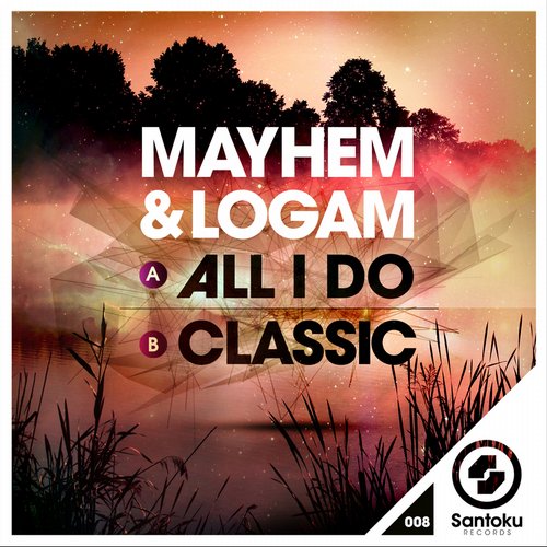 Mayhem & Logam – All I Do