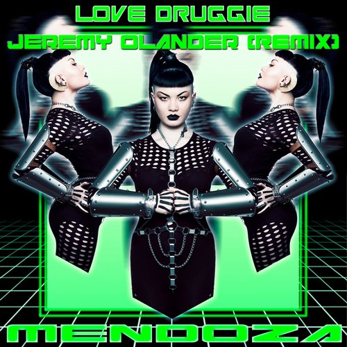 Mendoza – Love Druggie (Jeremy Olander Remix)