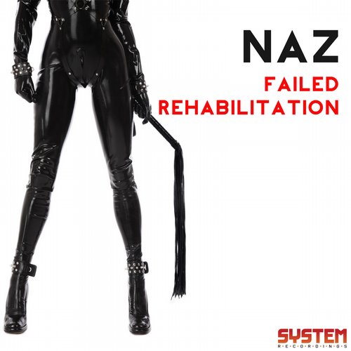Naz – Failed Rehabilitation