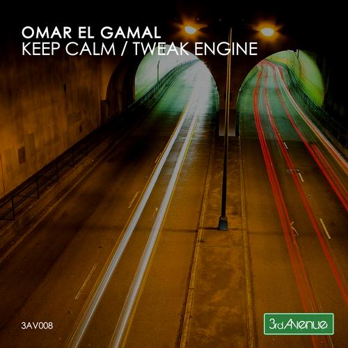 Omar El Gamal – Keep Calm / Tweak Engine