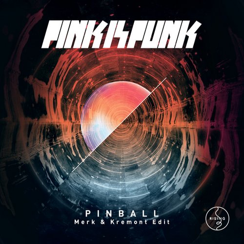 Pink Is Punk – Pinball (Merk & Kremont Edit)