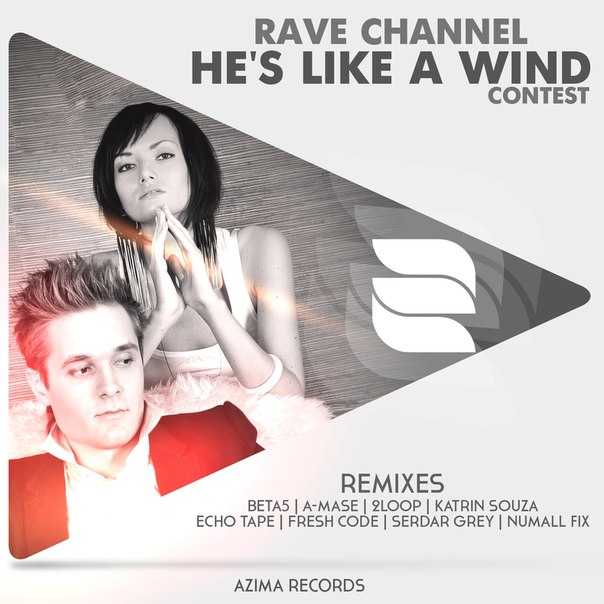Rave Channel – He’s Like A Wind