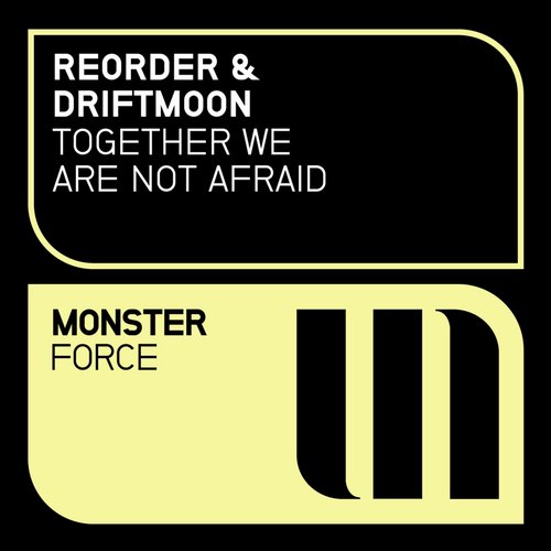 ReOrder & Driftmoon – Together We Are Not Afraid