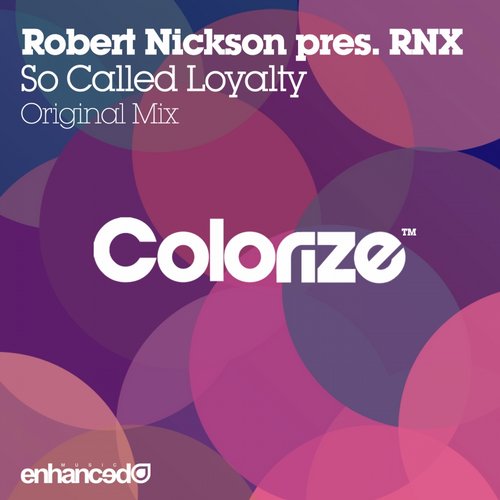 Robert Nickson Pres. RNX – So Called Loyalty