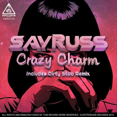 Sayruss – Crazy Charm
