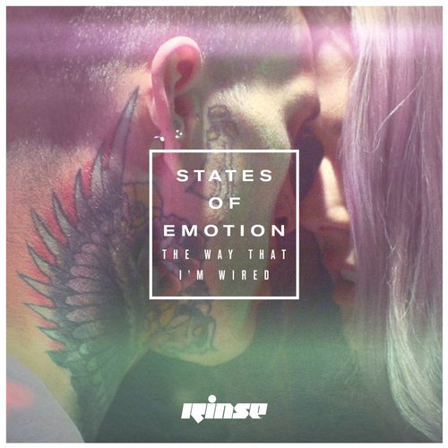 States Of Emotion – The Way That I’m Wired