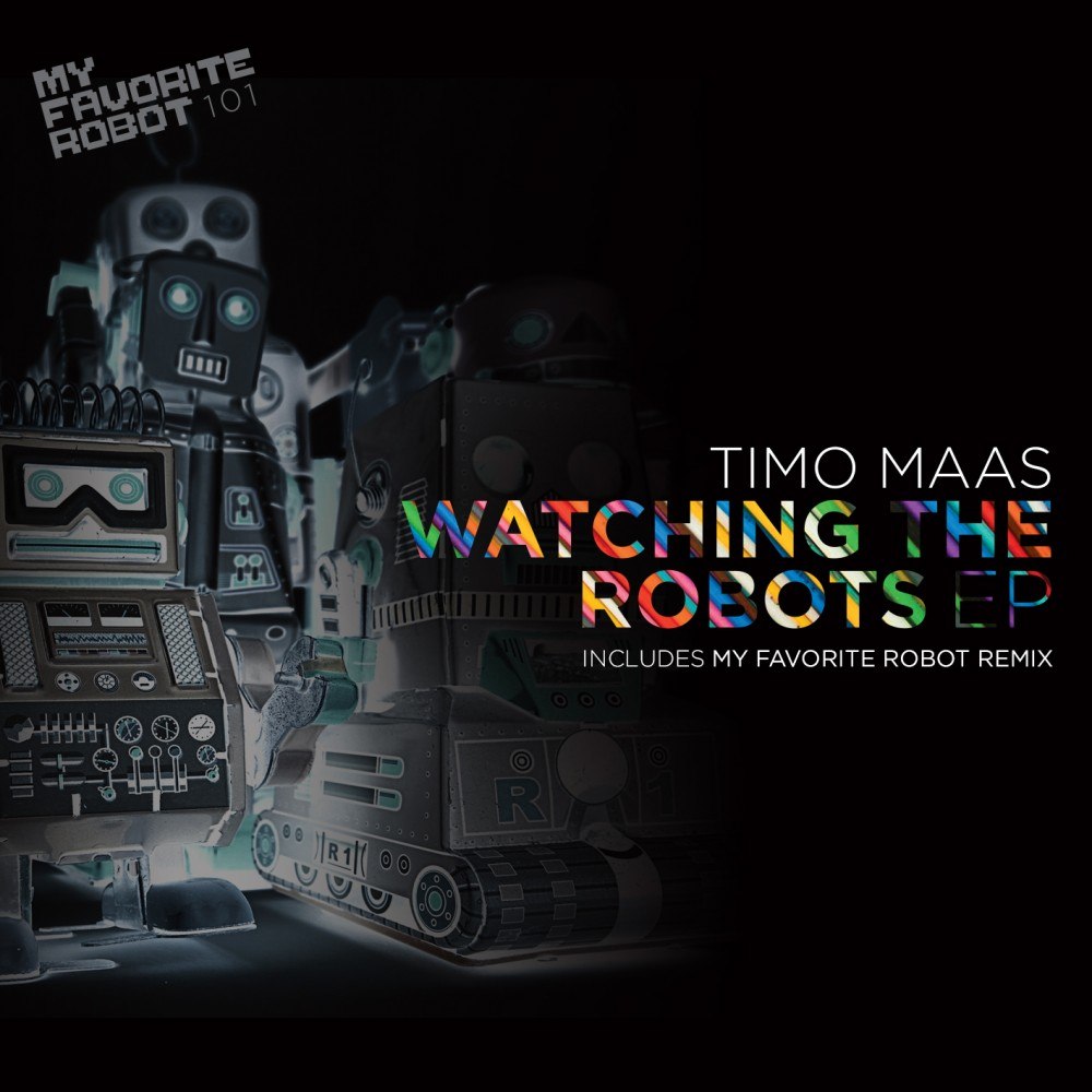 Timo Maas – Watching The Robots EP