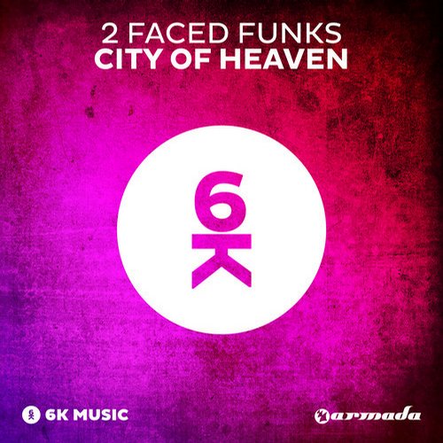 2 Faced Funks – City Of Heaven