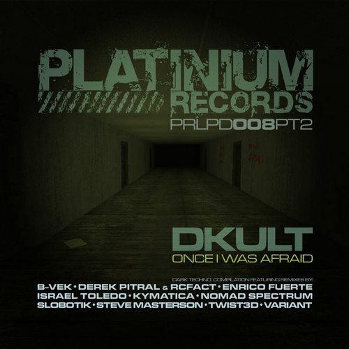 Dkult – Once I Was Affraid – Techno Compilation