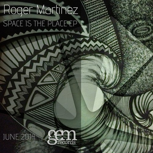 Roger Martinez – Space Is The Place