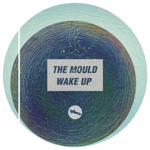 The Mould – Wake Up