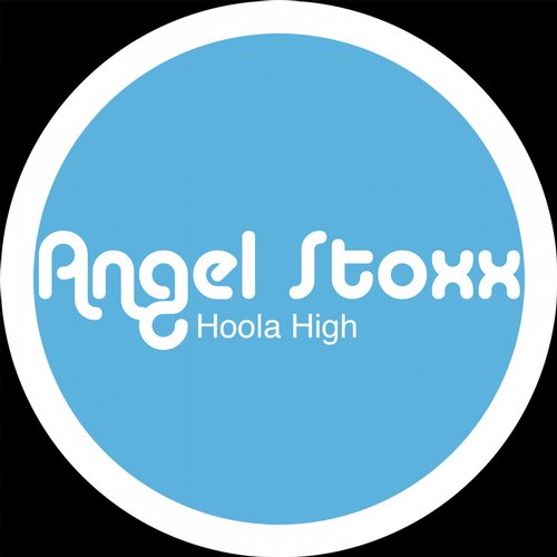 Angel Stoxx – Hoola High