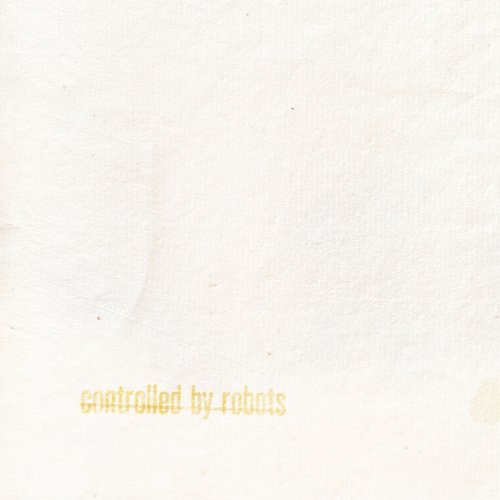 Carlo Ruetz – Controlled By Robots