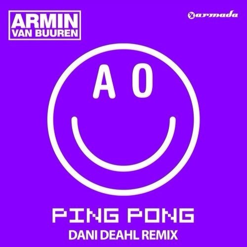 Armin van Buuren – Ping Pong (Dani Deahl Remix)