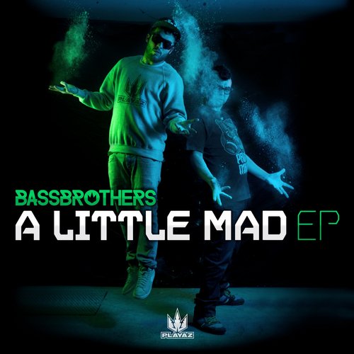 BassBrothers – A Little Mad EP