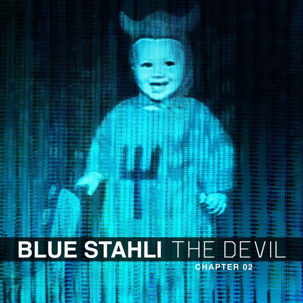 Blue Stahli – The Devil (Chapter 02)