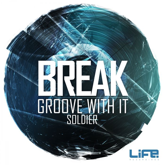 Break – Groove With It / Soldier