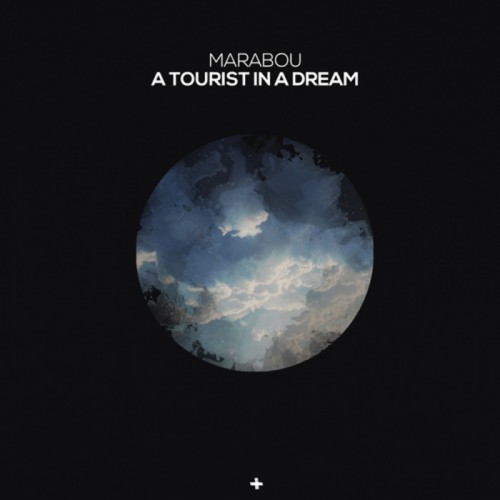 Marabou – A Tourist In A Dream