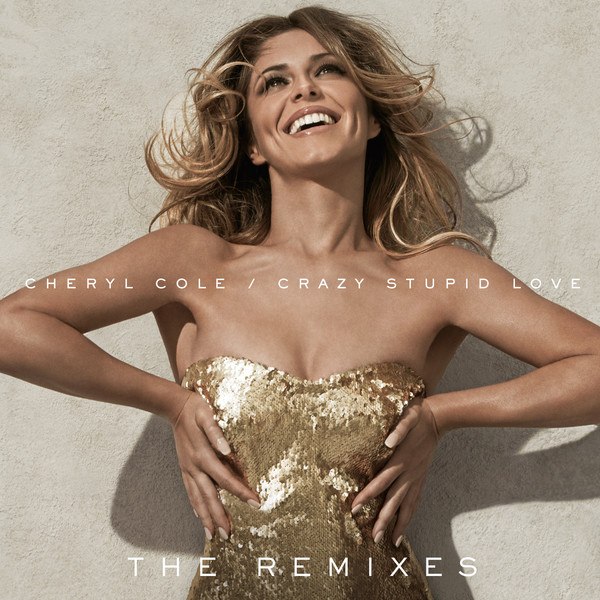 Cheryl Cole feat. Tinie Tempah – Crazy Stupid Love (The Remixes)