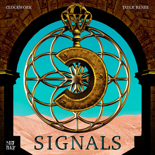 Clockwork & Taylr Renee – Signals