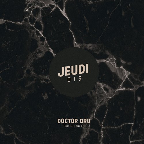 Doctor Dru – Proper Lane EP