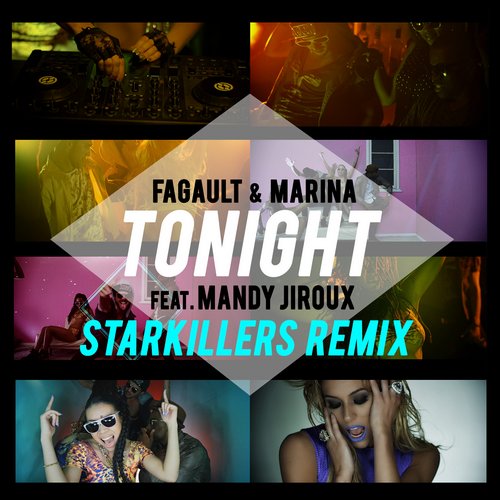 Fagault & Marina, Mandy Jiroux – Tonight (Starkillers Remix)