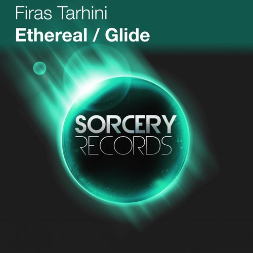 Firas Tarhini – Ethereal / Glide