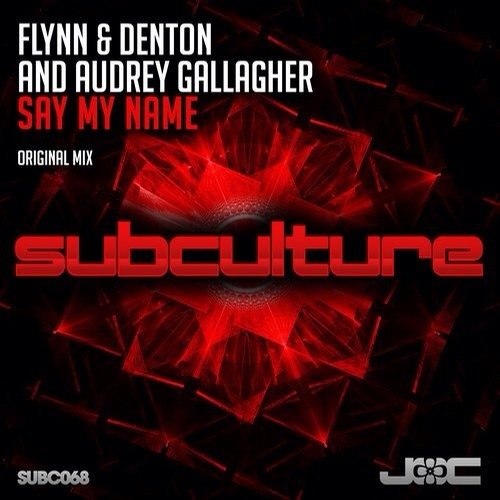 Flynn & Denton And Audrey Gallagher – Say My Name