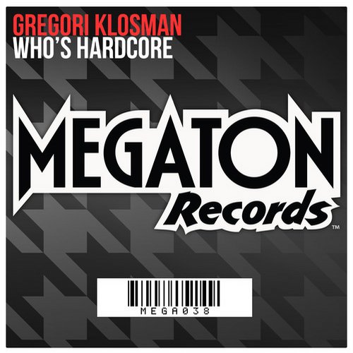 Gregori Klosman – Who’s Hardcore
